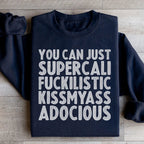 You Can Just Supercali Sweatshirt Peachy Sunday