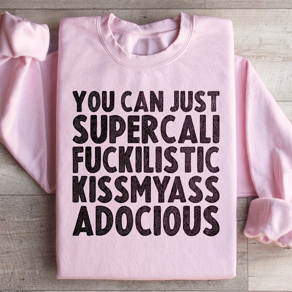 You Can Just Supercali Sweatshirt Peachy Sunday