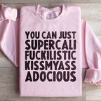 You Can Just Supercali Sweatshirt Peachy Sunday