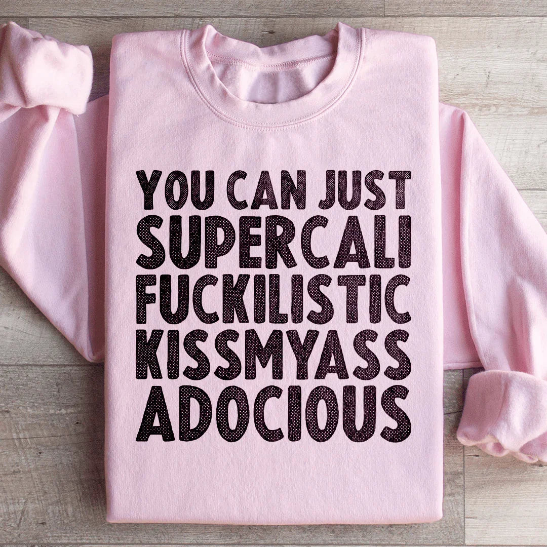 You Can Just Supercali Sweatshirt Peachy Sunday