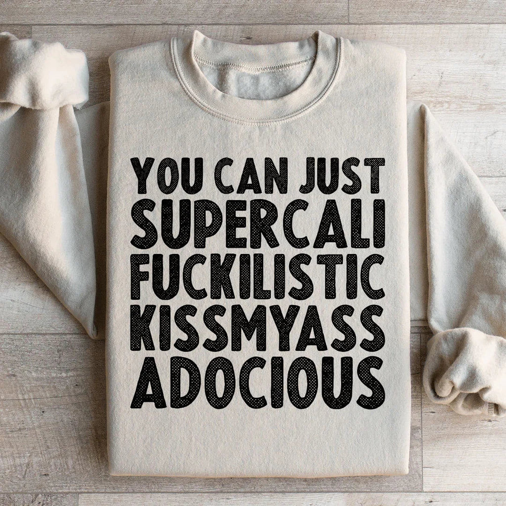 You Can Just Supercali Sweatshirt Peachy Sunday