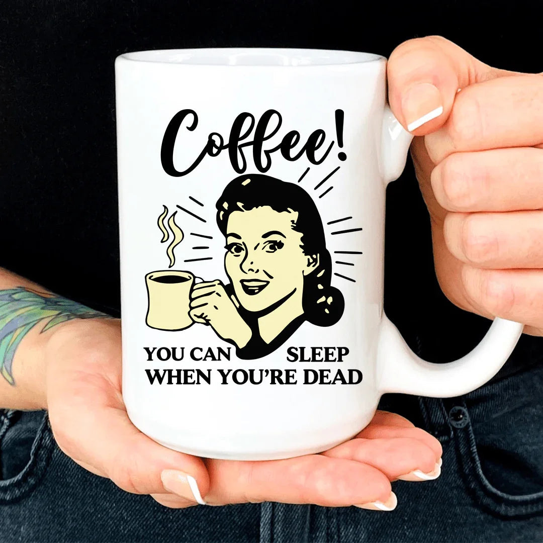 You Can Sleep When You're Dead Mug Peachy Sunday