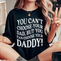You Can't Choose Your Dad Tee Peachy Sunday