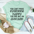 You Can't Make Everyone Happy Tee Peachy Sunday