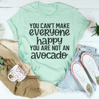 You Can't Make Everyone Happy Tee Peachy Sunday