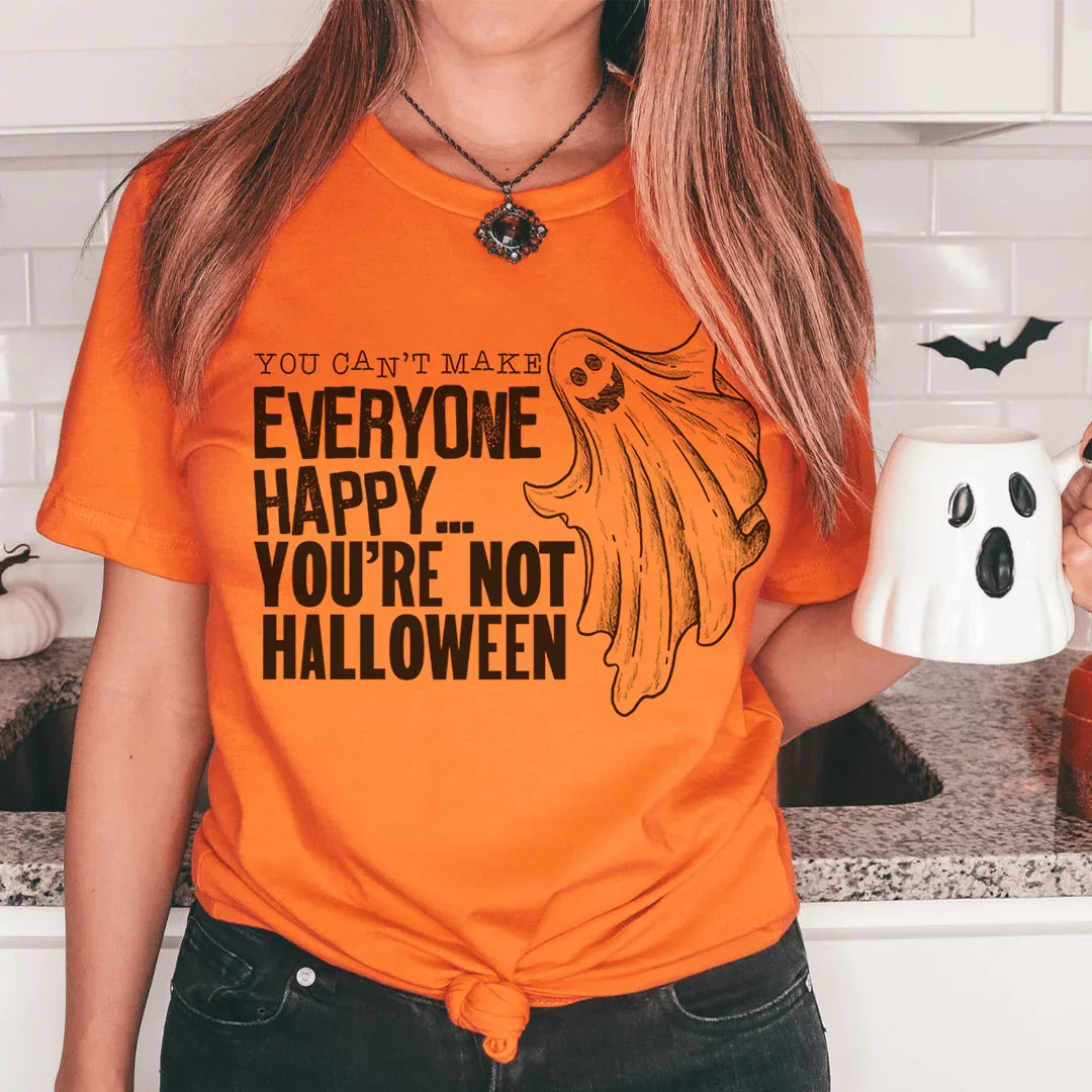 You Can't Make Everyone Happy You're Not Halloween Tee Peachy Sunday