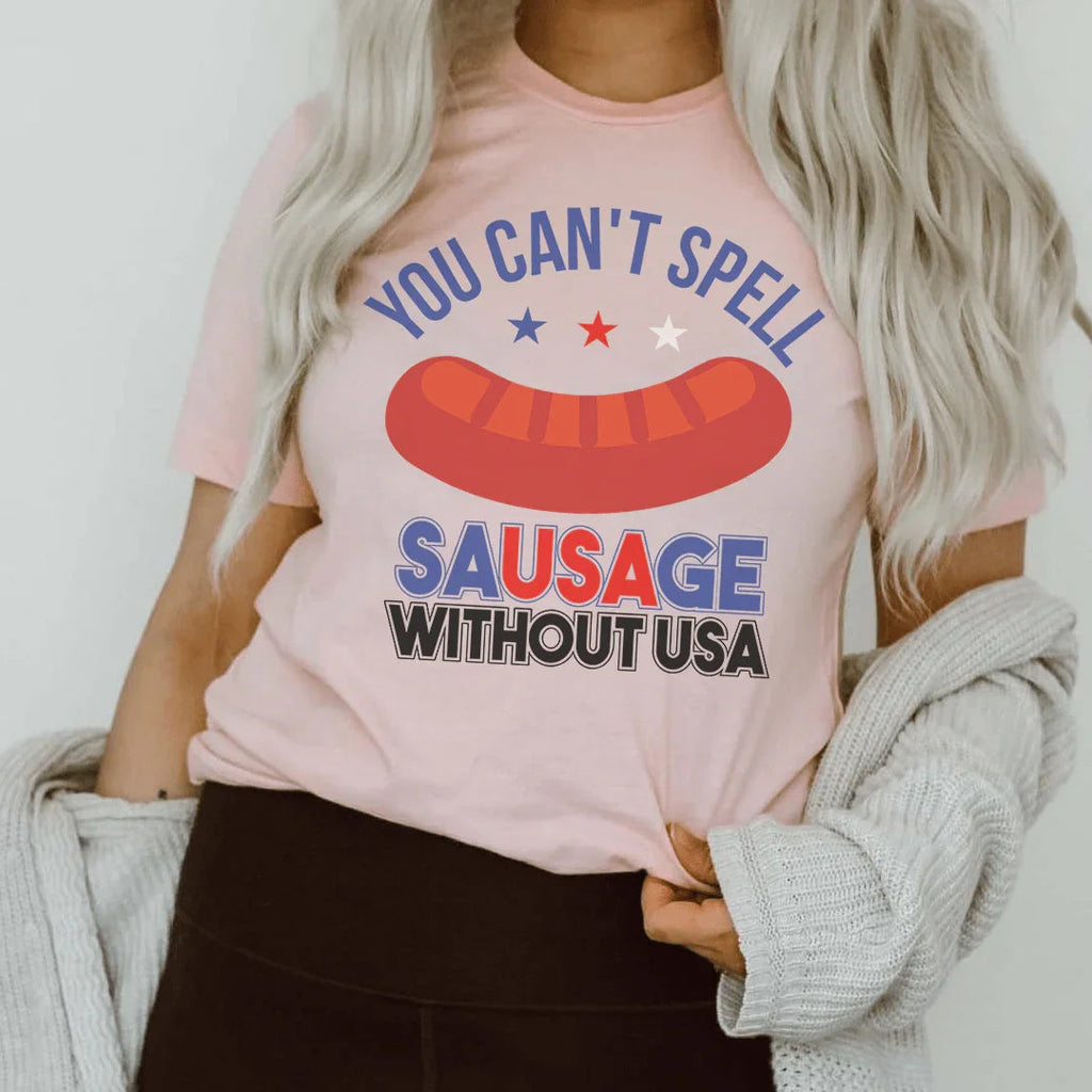 You Can't Spell Sausage Without USA Tee Peachy Sunday