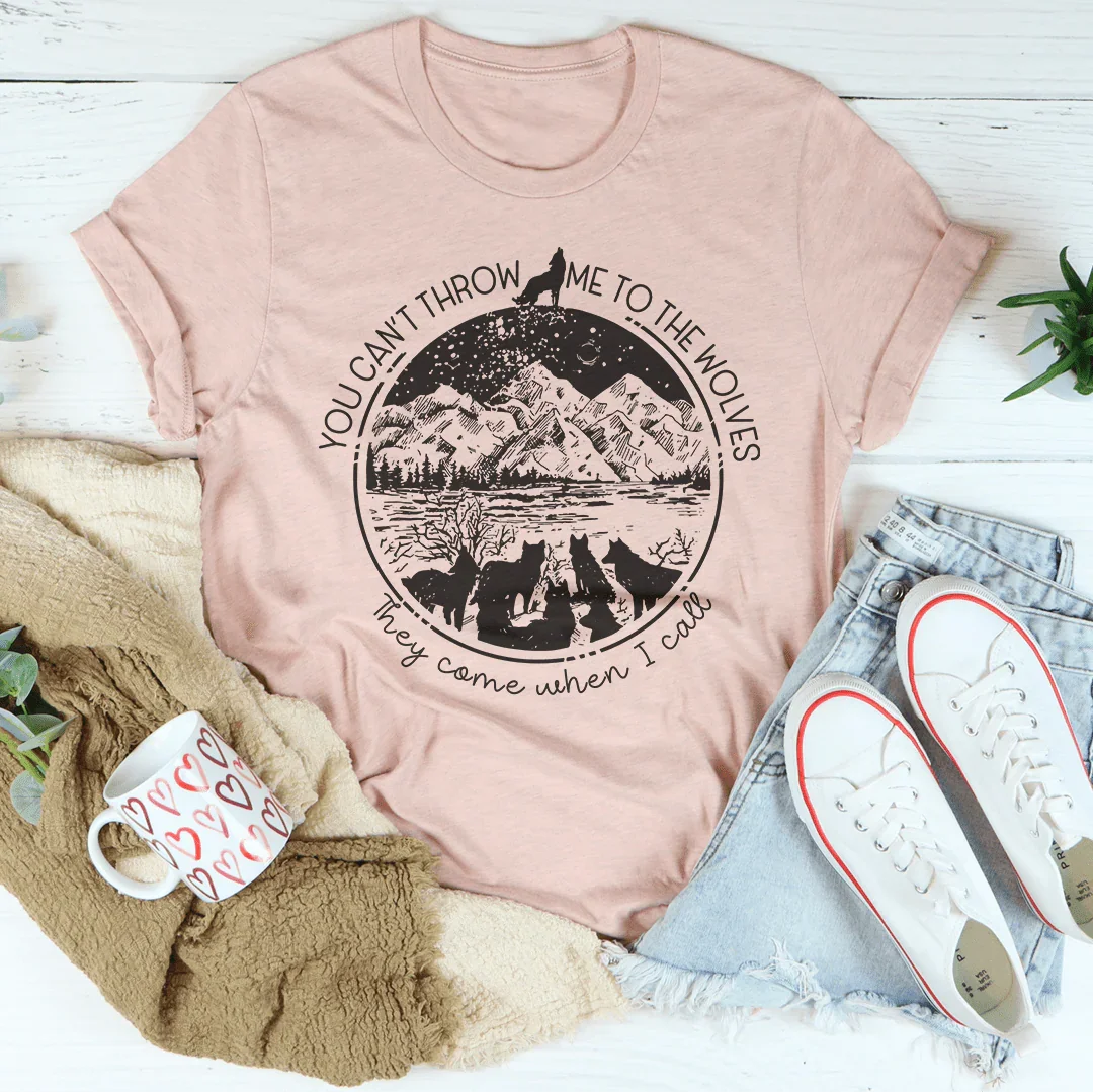 You Can't Throw Me To The Wolves Tee Peachy Sunday