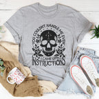 You Couldn't Handle Me Even If I Came With Instructions Tee Peachy Sunday