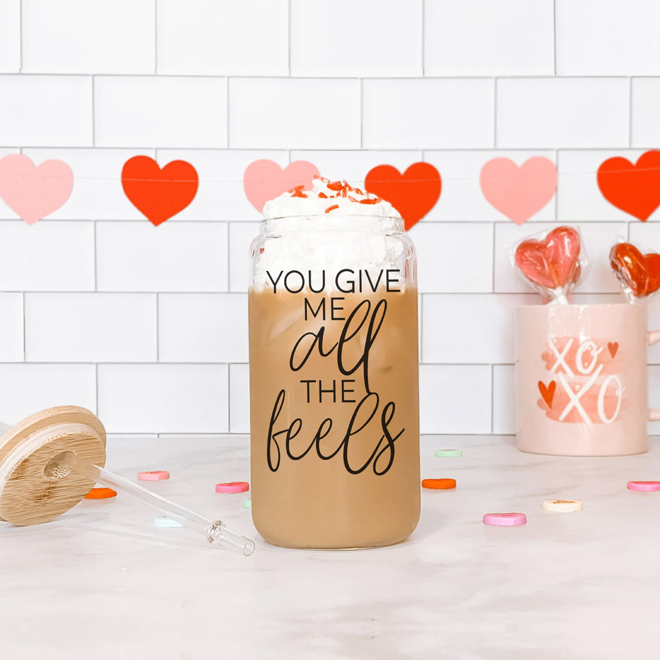 You Give Me All The Feels 20oz Glass Cup With Bamboo Lid Cute Gift BandsCo Straps