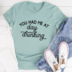 You Had Me At Day Drinking Tee - SJB-DIAMOND ELITES
