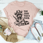 You Just Yee'd Your Last Haw Tee Peachy Sunday
