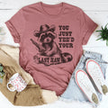 You Just Yee'd Your Last Haw Tee Peachy Sunday