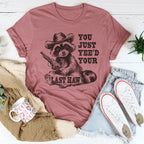 You Just Yee'd Your Last Haw Tee Peachy Sunday
