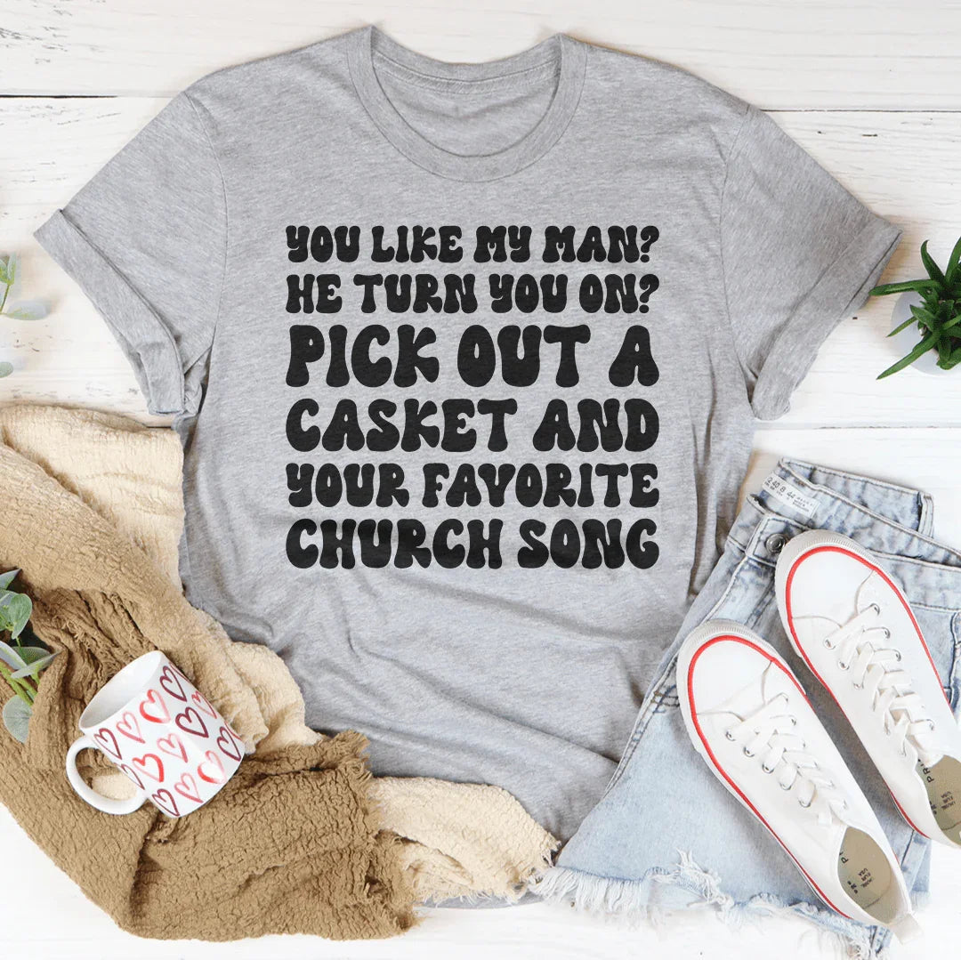 You Like My Man Tee Peachy Sunday