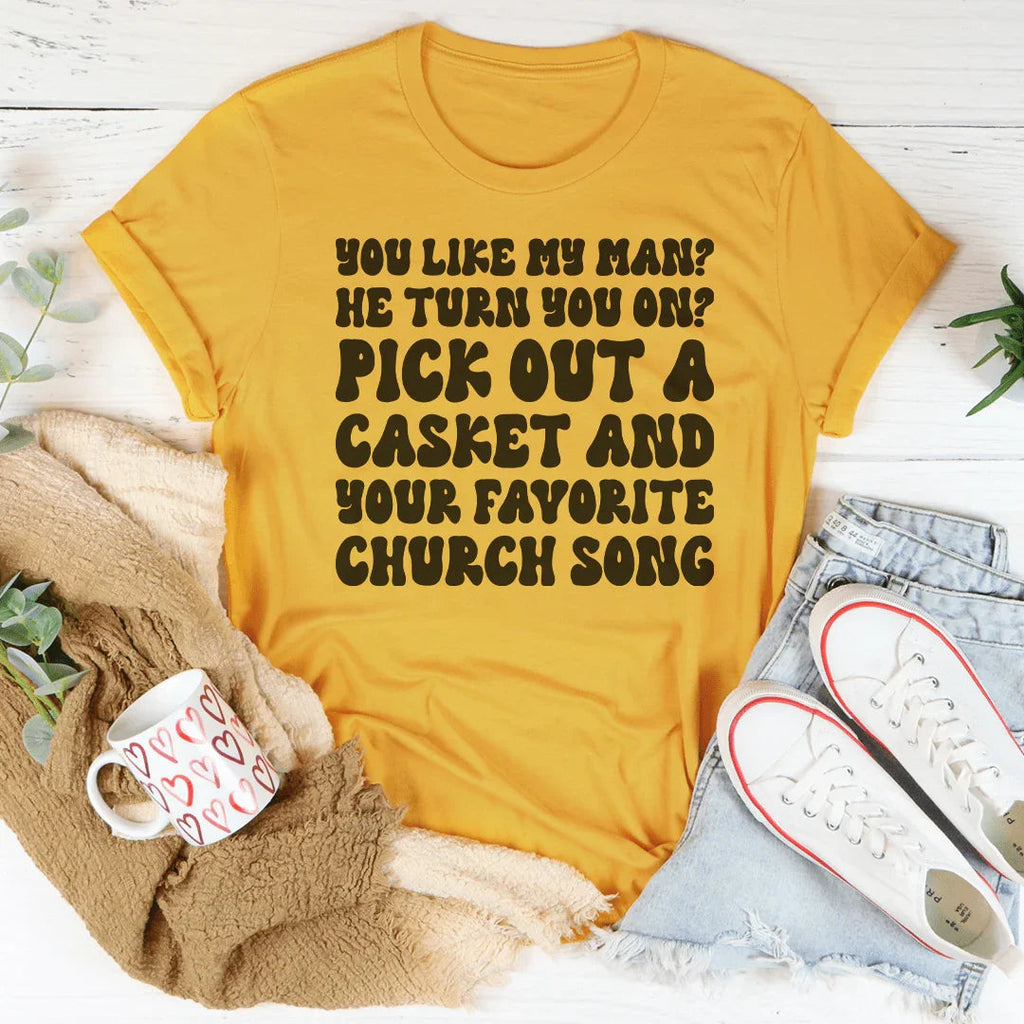 You Like My Man Tee Peachy Sunday
