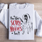 You Like Scary Movies Too Sweatshirt Peachy Sunday