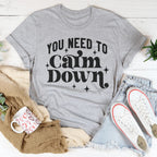 You Need To Calm Down Tee Peachy Sunday