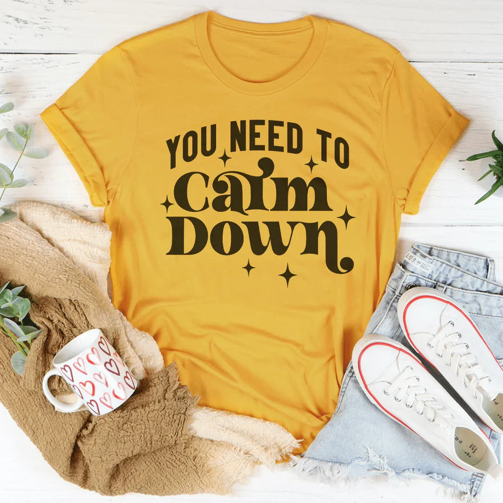 You Need To Calm Down Tee Peachy Sunday