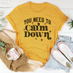 You Need To Calm Down Tee Peachy Sunday