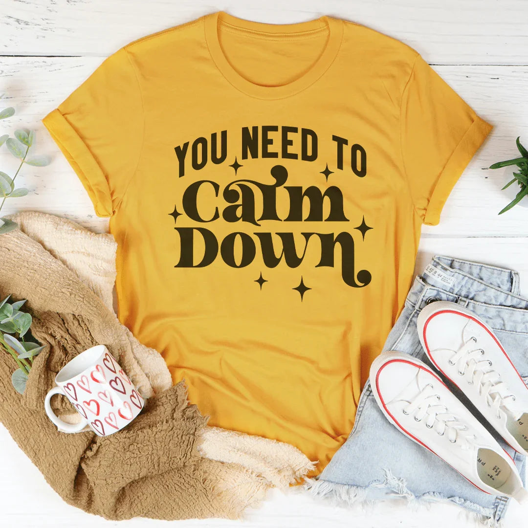 You Need To Calm Down Tee Peachy Sunday