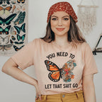 You Need To Let That Go Tee Peachy Sunday
