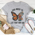 You Need To Let That Go Tee Peachy Sunday