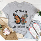 You Need To Let That Go Tee Peachy Sunday
