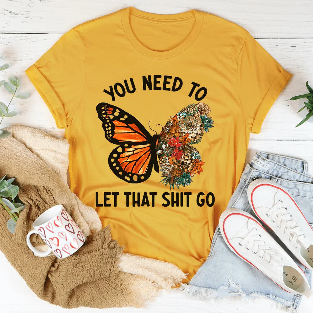 You Need To Let That Go Tee Peachy Sunday
