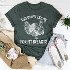 You Only Like Me For My Breasts Tee Peachy Sunday
