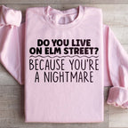 You're A Nightmare Sweatshirt Peachy Sunday
