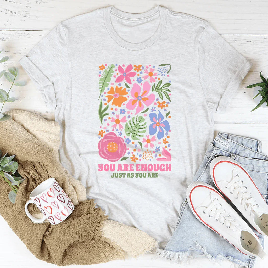 You're Enough Just As You Are Tee Peachy Sunday