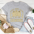 You're Never Alone If You Have Demons Tee Peachy Sunday