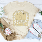You're Never Alone If You Have Demons Tee Peachy Sunday