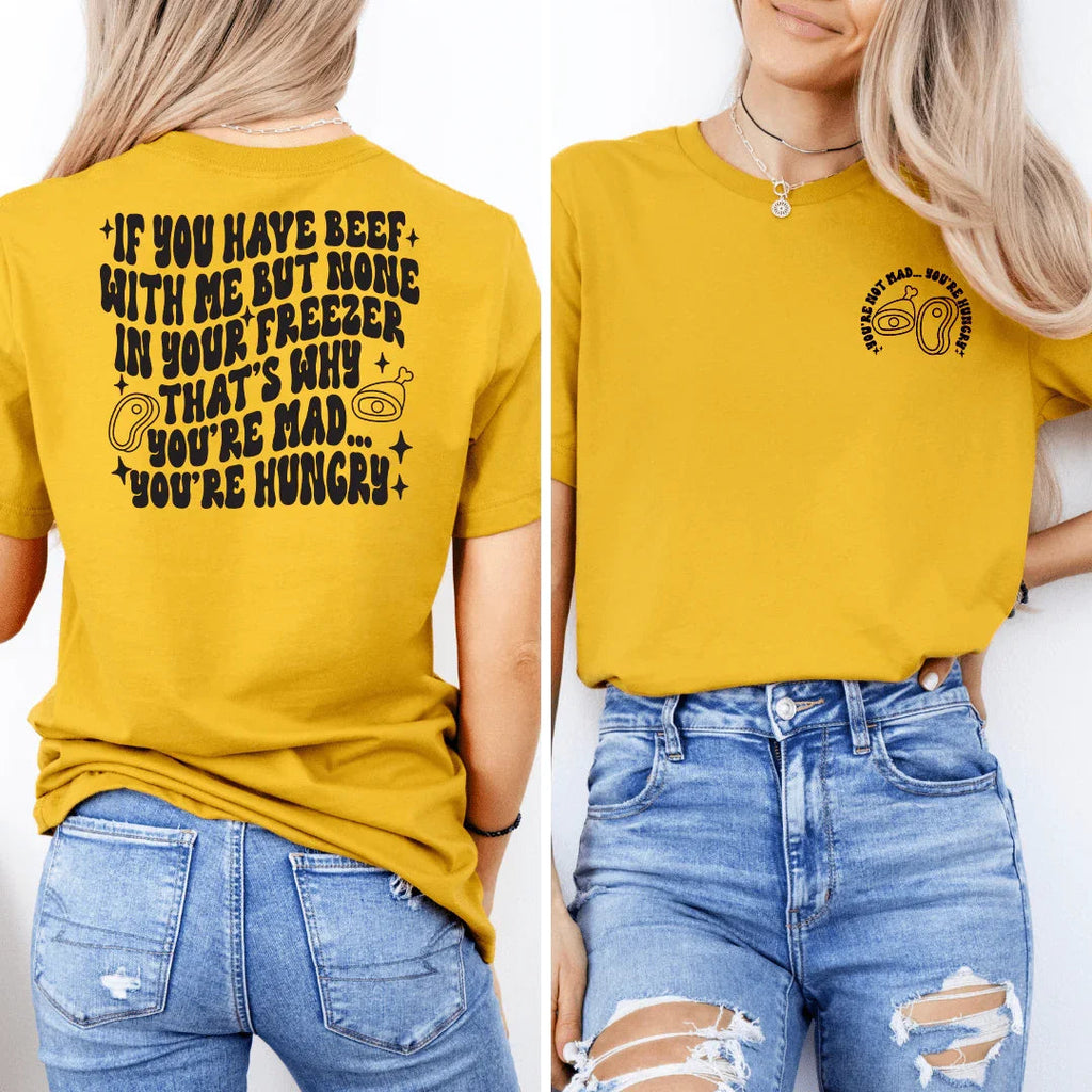 You’re Not Mad You’re Hungry Tee Peachy Sunday