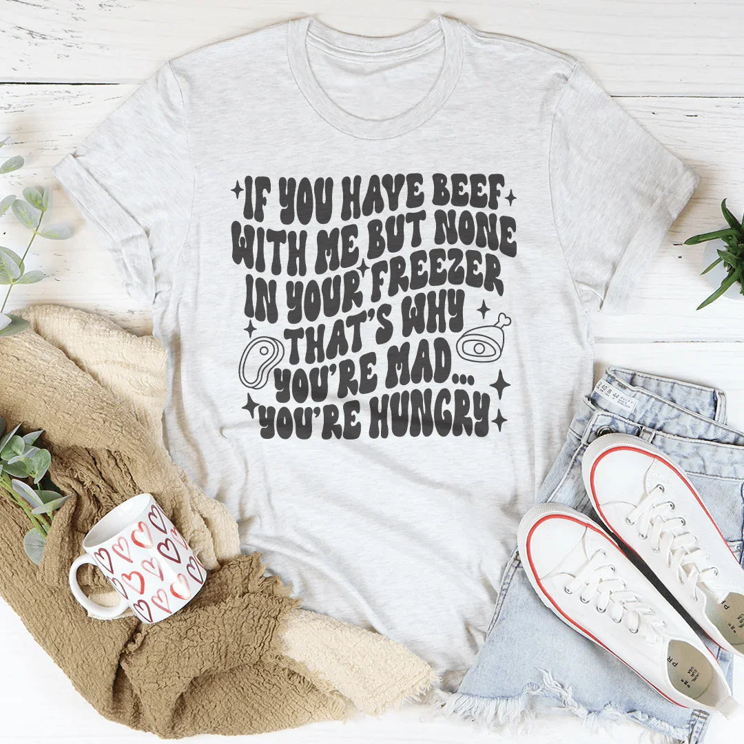 You're Not Mad You’re Hungry Tee Peachy Sunday