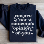 You're Not Someone's Opinion Of You Sweatshirt Peachy Sunday