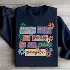 You're Only As Pretty As You Treat People Sweatshirt Peachy Sunday