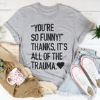 You're So Funny Tee Peachy Sunday