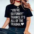 You're So Funny Tee Peachy Sunday