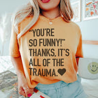 You're So Funny Tee Peachy Sunday