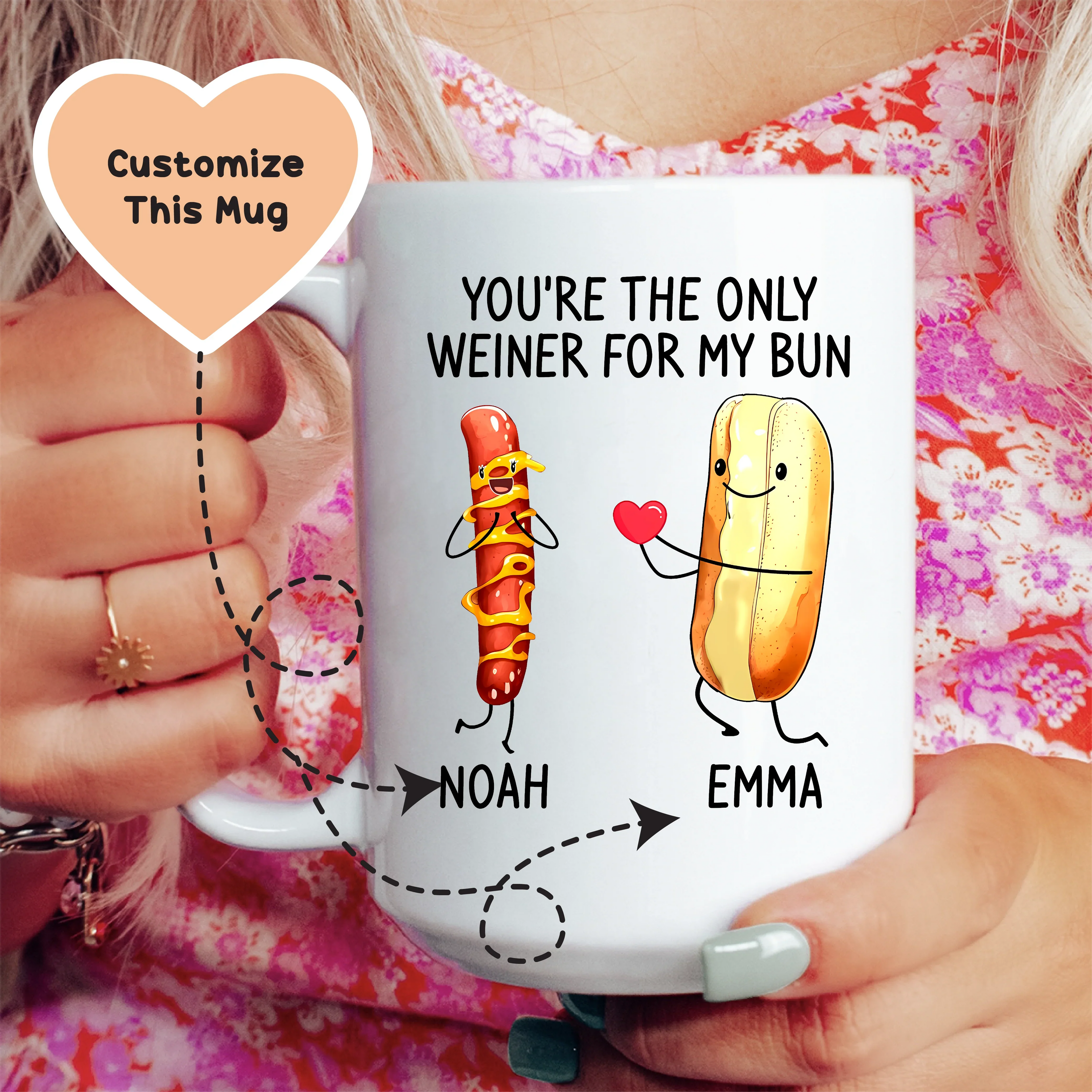 You're The Only Weiner For My Bun Custom Mug Peachy Sunday