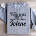 You're Trailer Park Pretty Sweatshirt Peachy Sunday