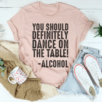 You Should Definitely Dance Tee Peachy Sunday
