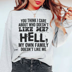 You Think I Care About Who Doesn't Like Me Sweatshirt Peachy Sunday