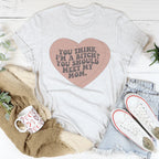 You Think I'm A B-tch You Should Meet My Mom Tee Peachy Sunday