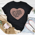 You Think I'm A B-tch You Should Meet My Mom Tee Peachy Sunday