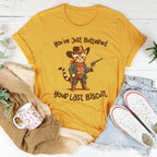 You've Just Buttered Your Last Biscuit Tee Peachy Sunday