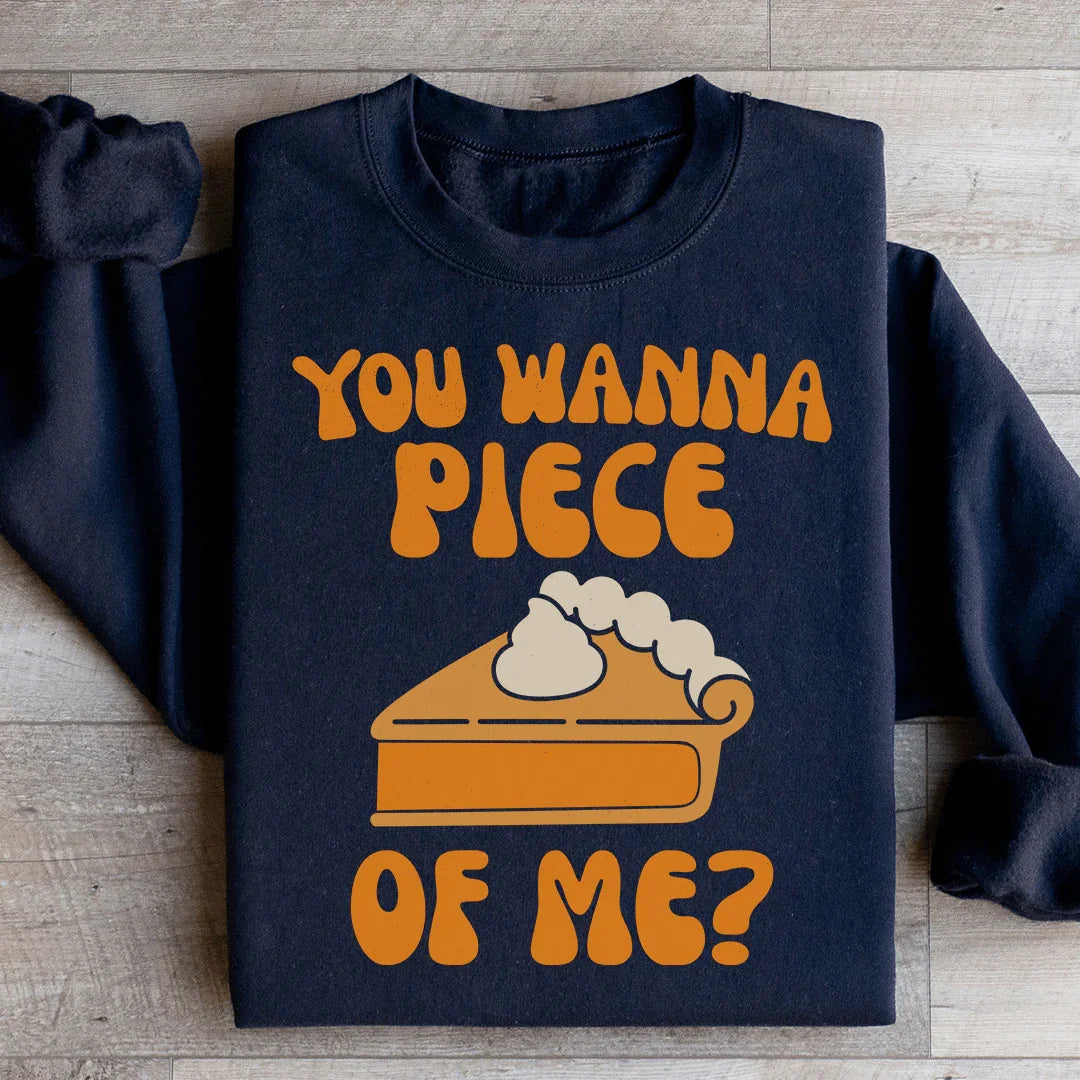 You Wanna Piece Of Me Sweatshirt Peachy Sunday