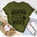 You Were Given This Mountain To Show Others It Can Be Moved Tee Peachy Sunday